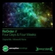 ReOrder - Four Days & Four Weeks (Original Mix)