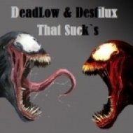 Deadlow Destilux - That Sucks (Original Mix)