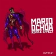 Mario Ochoa - Ripple Effect (Original Mix)