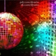 DJ Varin - Party On The Dance Floor ()