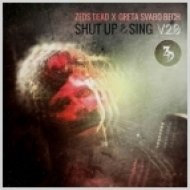 Zeds Dead feat. Greta Svabo Bech - Shut Up & Sing v2 (Original Mix)