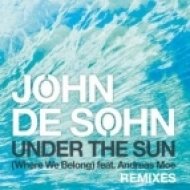 John De Sohn - Under The Sun Feat. Andreas Moe (DavidAze Remix)