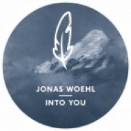 Jonas Woehl - Into You feat. Fabian Reichelt (Original Mix)
