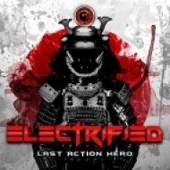 Electrified - Last Action Hero (Original Mix)