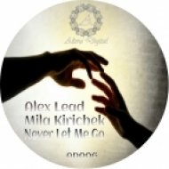 Alex Lead & Mila Kirichek - Never Let Me Go (Original Mix)