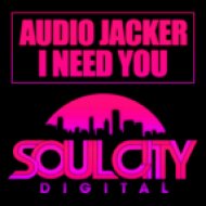 Audio Jacker - I Need You (Original Mix)