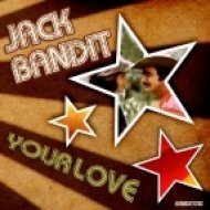 Jack Bandit - Your Love (Disco Funk Mix)