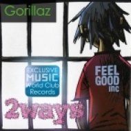 Gorillaz - Feel Good Inc. (2ways Remix)