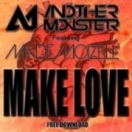 Another Monster ft. Mademoizell - Make Love by ()