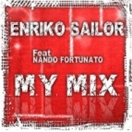 Enriko Sailor Feat Nando Fortunato - My Mix ( Extended Mix )