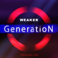 WeakeR - My Generation (Original Mix)