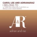 Carol Lee & Adrian&Raz - I Belong To (Original Mix)