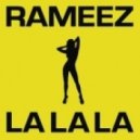 Rameez - La La La (Extended Version)