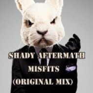 Shady Aftermath - Misfits (Original Mix)