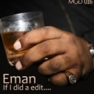 Eman - If I Did A Edit.. (You Wanna Know)