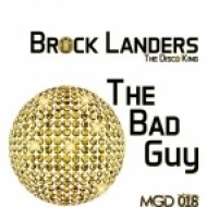 Brock Landers The Disco King - The Bad Guy (Original Mix)