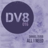 Daniel Dubb - All I Need (Original Rework)