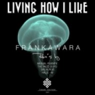 Frankawara - Living How I Like (Miguel Puente Club Remix)