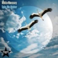 Nikita Marasey - Take Me Higher (Original Mix)