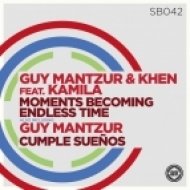 Guy Mantzur feat. Kamila - Moments Becoming Endless Time (Original Mix)