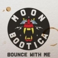 Moonbootica - Bounce With Me (Original Mix)
