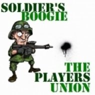 The Players Union - Soldiers Boogie (Original Mixl)