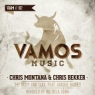 Chris Montana, Abigail Bailey, Chris Bekker - My Body And Soul (Rio Dela Duna Vamos Mix)