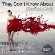 Marcelo Vak - They Dont Know About (Coqui Selection Remix)