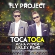 Fly Project - Toca Toca (Misha Pioner & K.L.E.Y. Radio Edit)