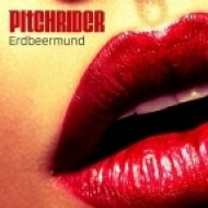 Pitchrider - Erdbeermund (Extended Rework)