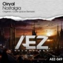 Oiryal - Nostalgia (Original Mix)