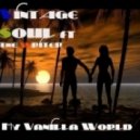Vintage Soul & The Writer - My Vanilla World (Vintage Soul Soa Deep Black Sunday Mix) (Original mix)