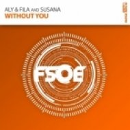 Aly & Fila and Susana - Without You (Woody van Eyden Remix)
