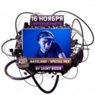 Saint Rider - BassLand 2 (Live Mix)