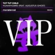 Tut Tut Child - Hummingbird (Feat. Augustus Ghost - VIP Mix)