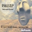 Disco Kid, Malisha Bleau - Never Ever (S. Jay Remix)