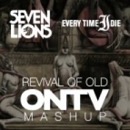 ONTV - Revival Of Old (Seven Lions X Every Time I Die)