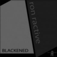 Ron Ractive - Blackened (Original Mix)
