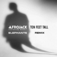 Afrojack Feat. Wrabel - Ten Feet Tall (Elephante Remix)