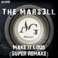 The Mars3ll - Make It Loud (Super Remake)