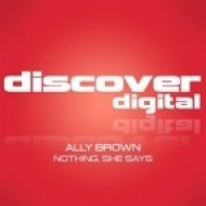 Ally Brown - Nothing, She Says (Original Mix)