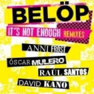 Belop - Its Not Enough (David Kano Remix)
