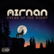 Airnan - Freak of the Night (Original mix)