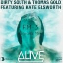 Dirty South & Thomas Gold Ft. Kate Elsworth - Alive (FM-3 Breaks Mix)