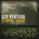 Ace Ventura - Stomping Ground (Interactive Noise Remix)