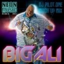 Big Ali - Neon Musica 2014 (DJ Pilot.One Mash Up Mix)