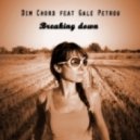 Dim Chord, Gale Petrou - Breaking Down (Extended Mix)
