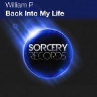 William P - Back Into My Life (Original Mix)