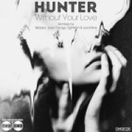 Hunter - Without Your Love (Levantine Remix)