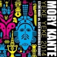 MORY KANTE - YEKE YEKE 2014 (Steve Marx vs. Sick Individuals Reboot)